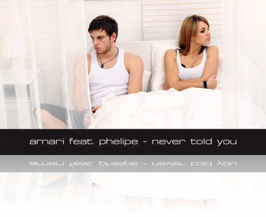 Amari feat Phelipe Never told you