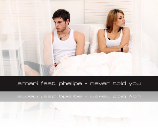 Amari feat Phelipe Never told you