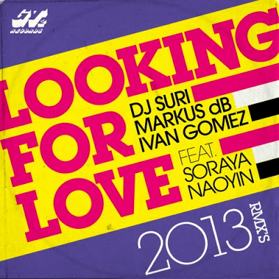 Dj Suri Markus dB & Ivan Gomez Feat Soraya Naoyin - Looking For Love2013