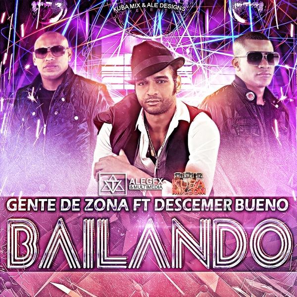 Gente D Zona Ft. Descemer Bueno - Bailando