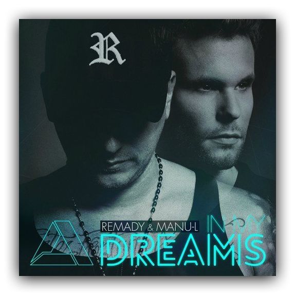 Remady & Manu-L - In My Dreams