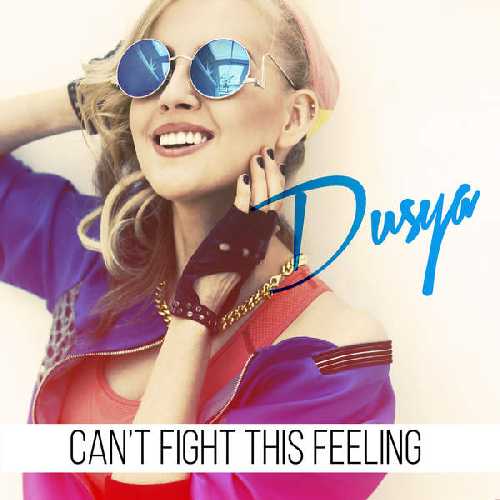 dusya-can-t-fight-this-feeling-single