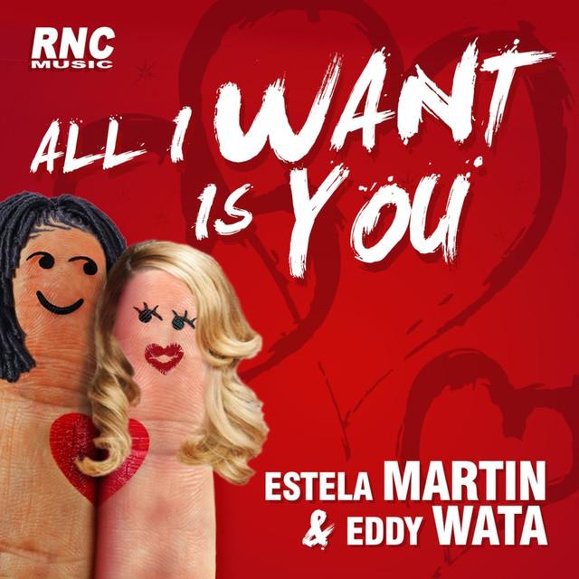 Estela Martin & Eddy Wata All I Want Is You 2016