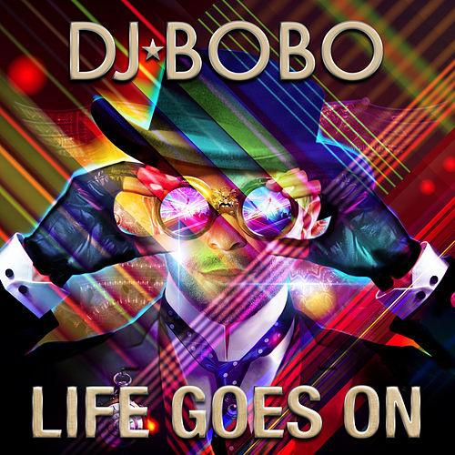 Dj Bobo Life Goes On Summer 2016