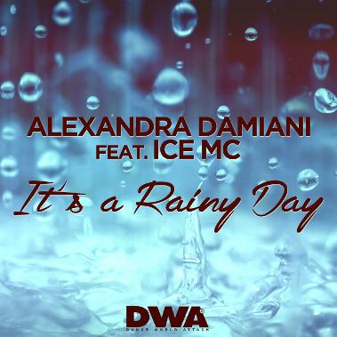 Alexandra Damiani Feat. Ice MC - Its A Rainy Day 2016