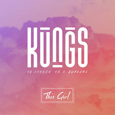 Kungs feat. Cookin' on 3 Burners